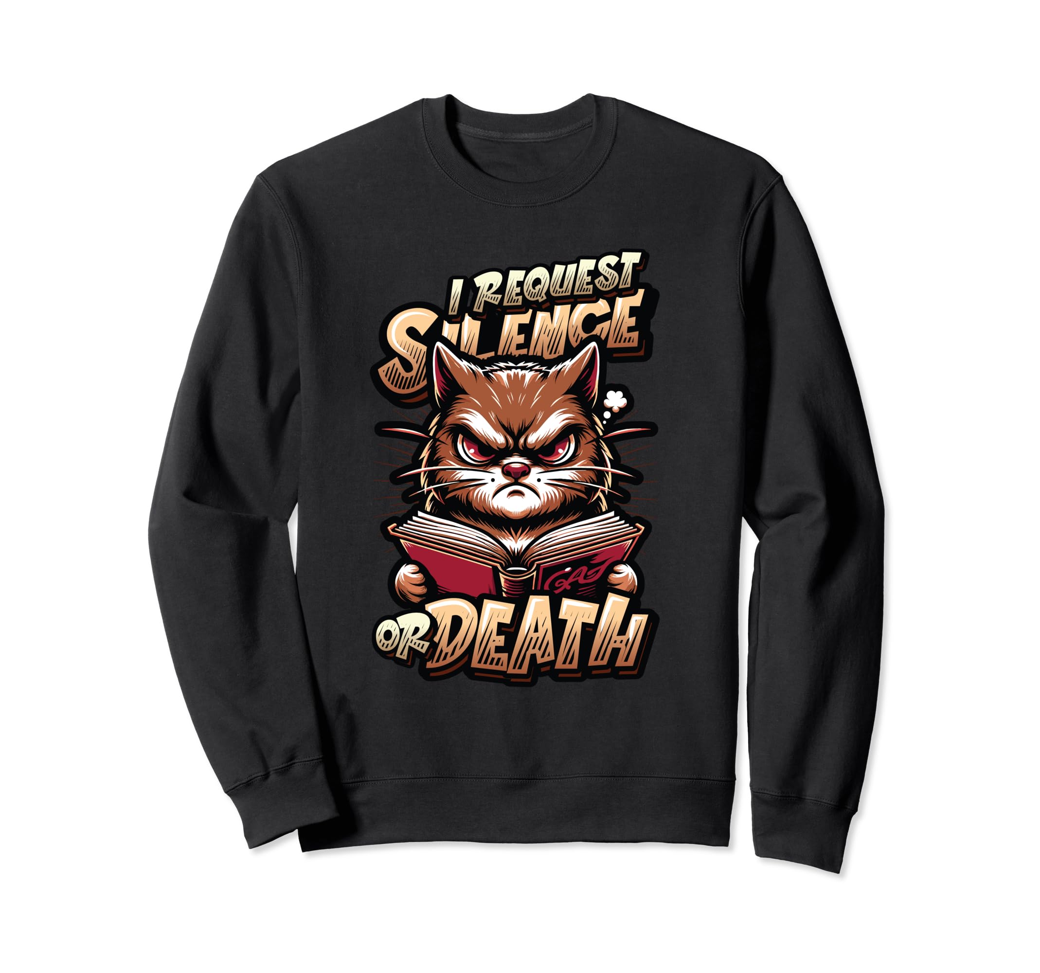 Cat Reading Book Requests Silence Sweatshirt - Casual Everyday Wear Unisex - T-Shirt, Sweatshirt, Hoodie