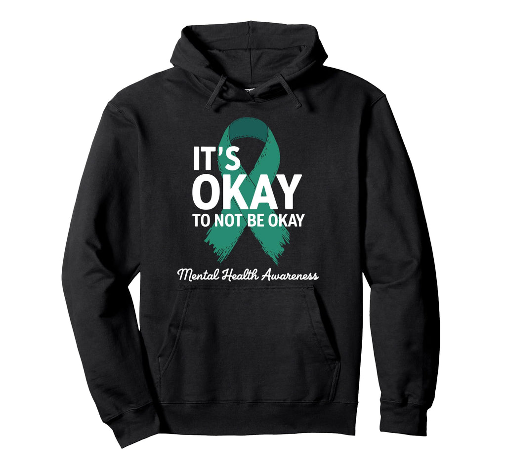 Its Okay To Not Be Okay Mental Health Hoodie - Novelty Apparel Men Women - T-Shirt, Sweatshirt, Hoodie