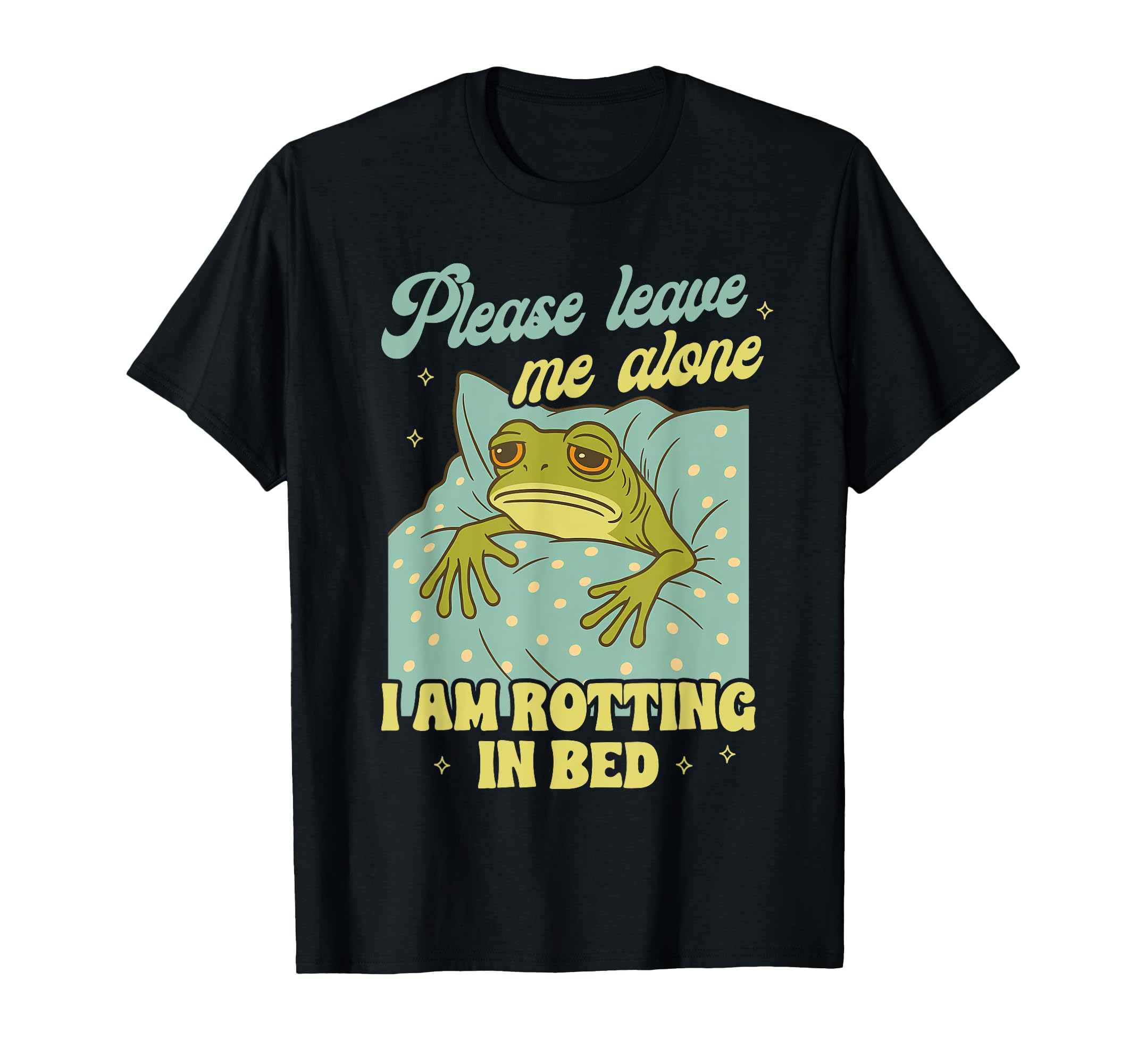 Mental Health Anxiety Frog Leaves Alone T-Shirt - Aesthetic Graphic Unisex - T-Shirt, Sweatshirt, Hoodie