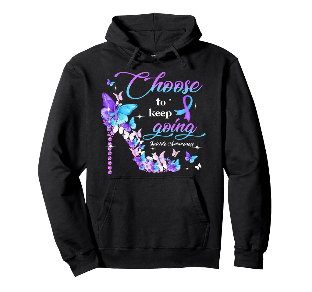 Choose To Keep Going Suicide Awareness Hoodie - Unique Graphic for Adults - T-Shirt, Sweatshirt, Hoodie