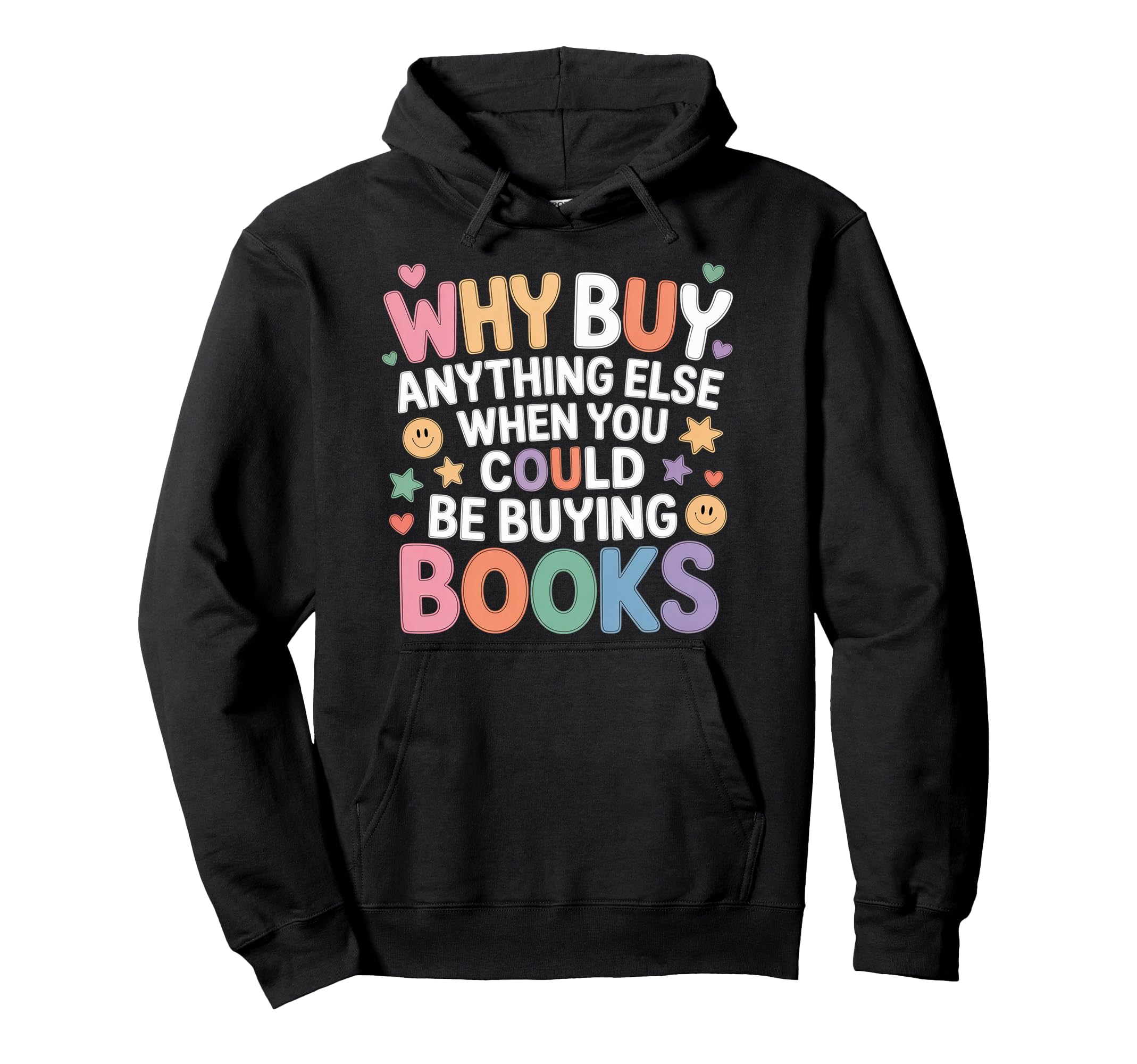 Why Buy Anything Else When You Could Hoodie - Fun Novelty Design Men Women - T-Shirt, Sweatshirt, Hoodie