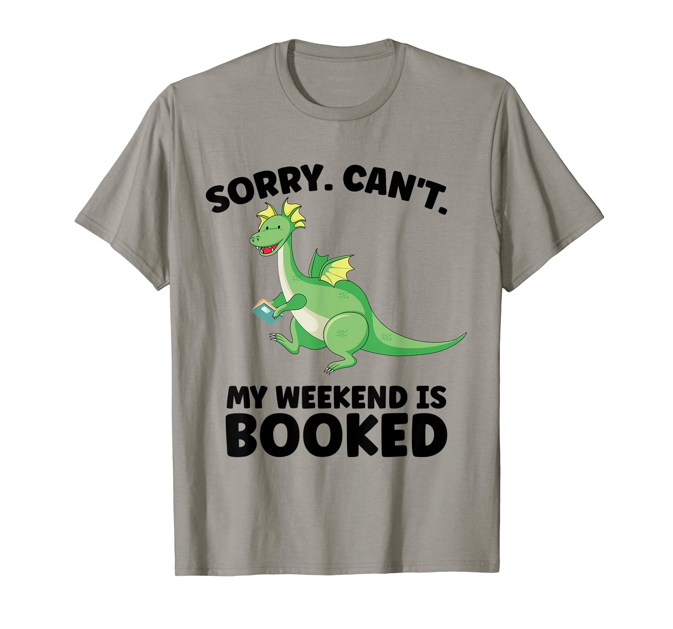 Sorry Cant My Weekend Is Booked T-Shirt - Aesthetic Graphic Men Women - T-Shirt, Sweatshirt, Hoodie