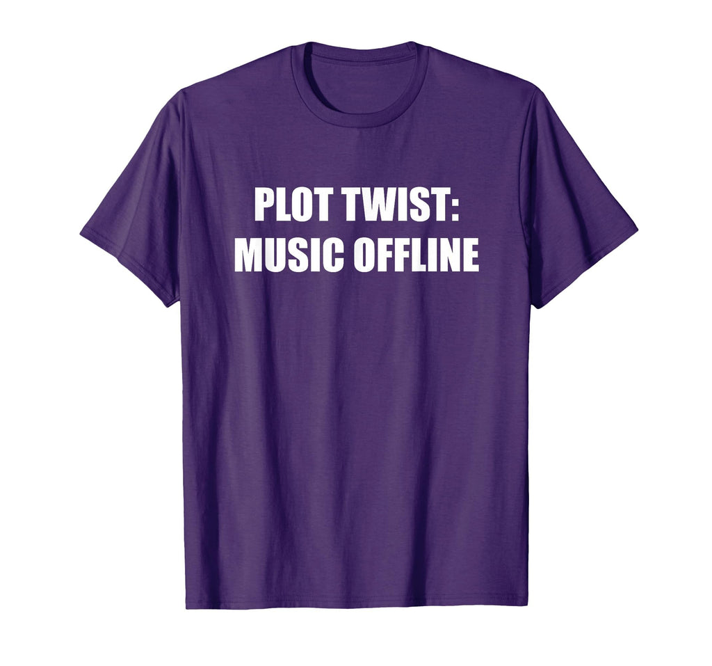 Plot Twist Music Offline T-Shirt - Streetwear Style Unisex - T-Shirt, Sweatshirt, Hoodie