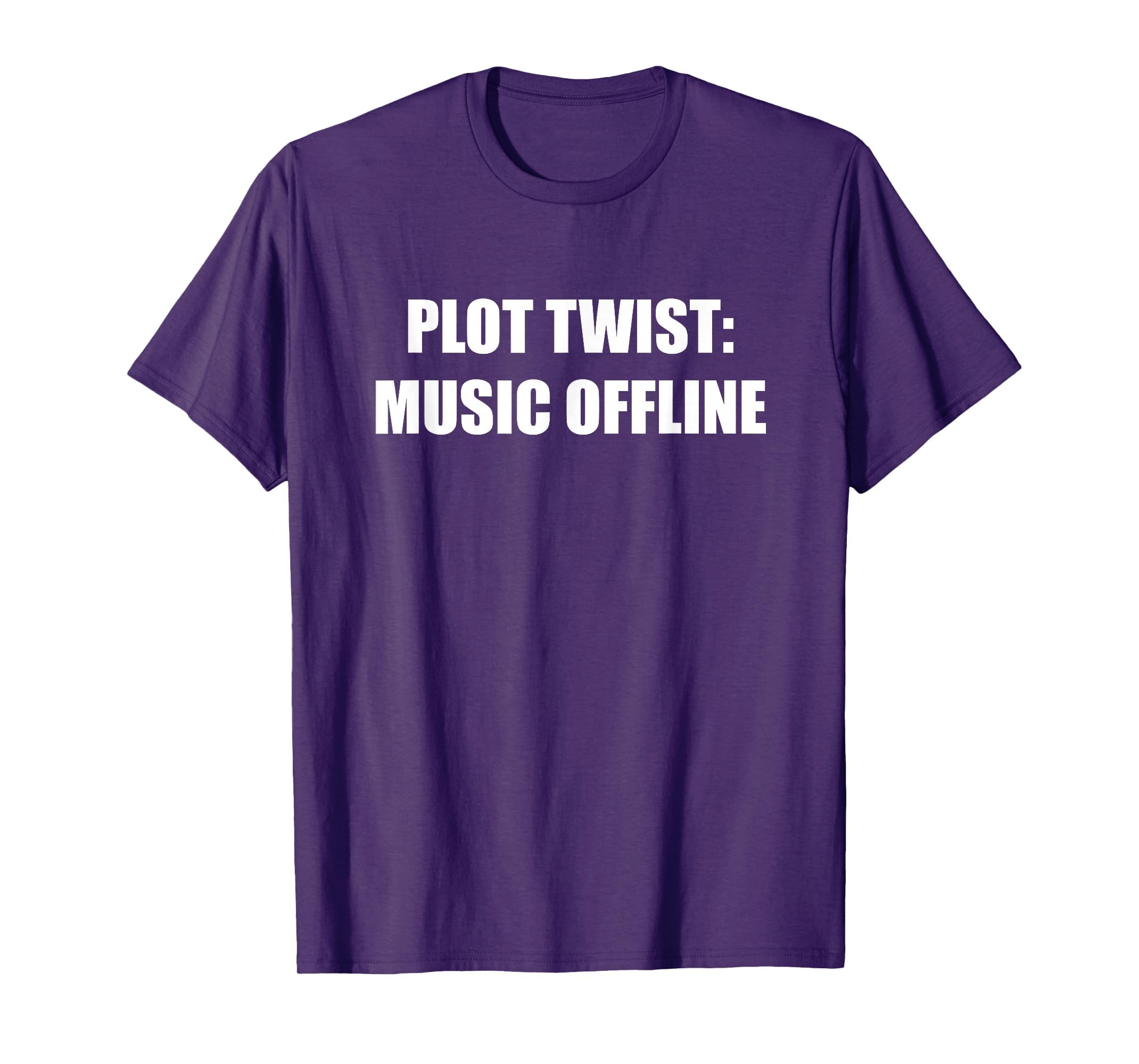 Plot Twist Music Offline T-Shirt - Streetwear Style Unisex - T-Shirt, Sweatshirt, Hoodie