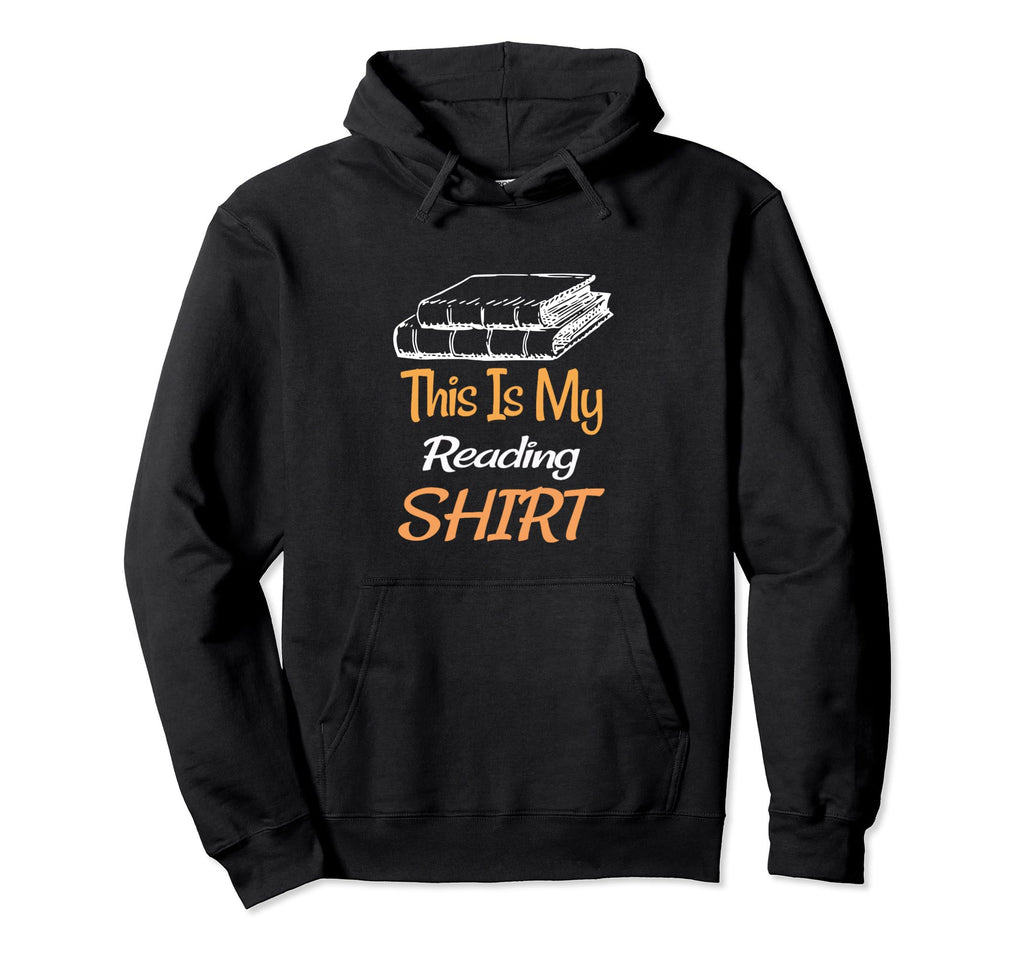 This Is My Reading Funny Book Lover Hoodie - Unique Graphic Unisex - T-Shirt, Sweatshirt, Hoodie
