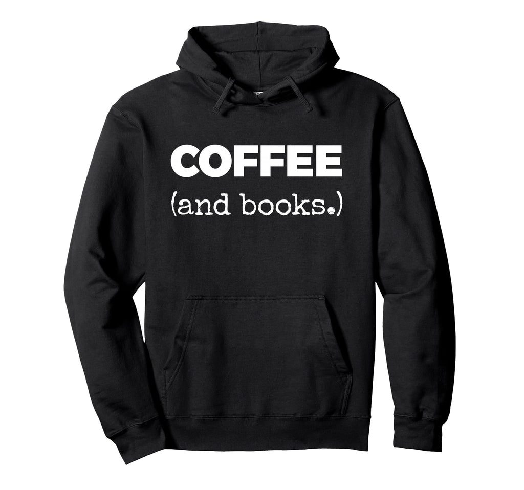 Coffee And Books Hoodie - Minimalist Print Unisex - T-Shirt, Sweatshirt, Hoodie
