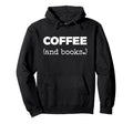 Coffee And Books Hoodie - Minimalist Print Unisex - T-Shirt, Sweatshirt, Hoodie