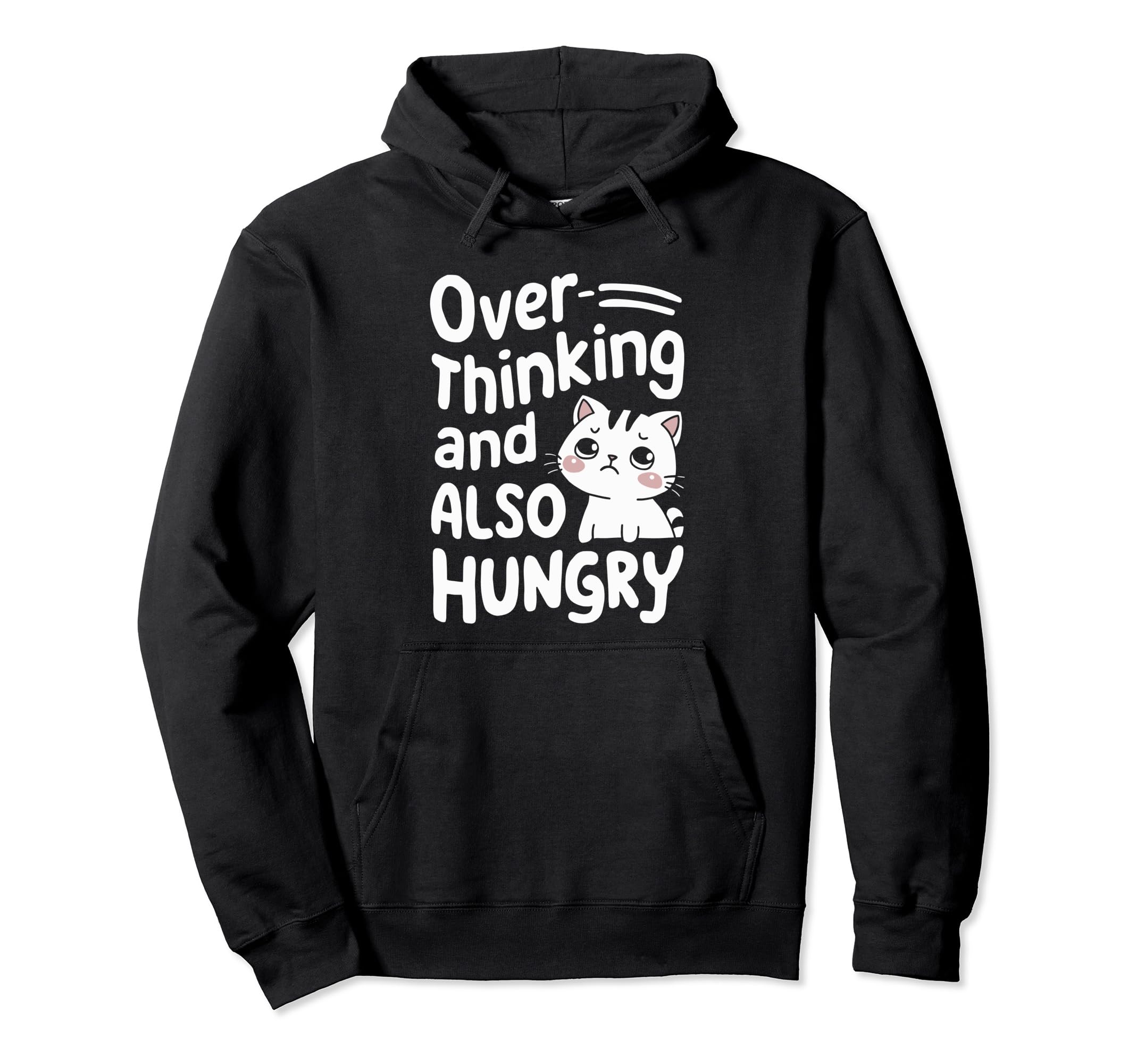 Hungry Overthinker Food Anxiety Hoodie - Graphic Print for Adults - T-Shirt, Sweatshirt, Hoodie