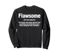 Self Care Awesome Flawsome Definition Hoodie - Minimalist Print Unisex - T-Shirt, Sweatshirt, Hoodie