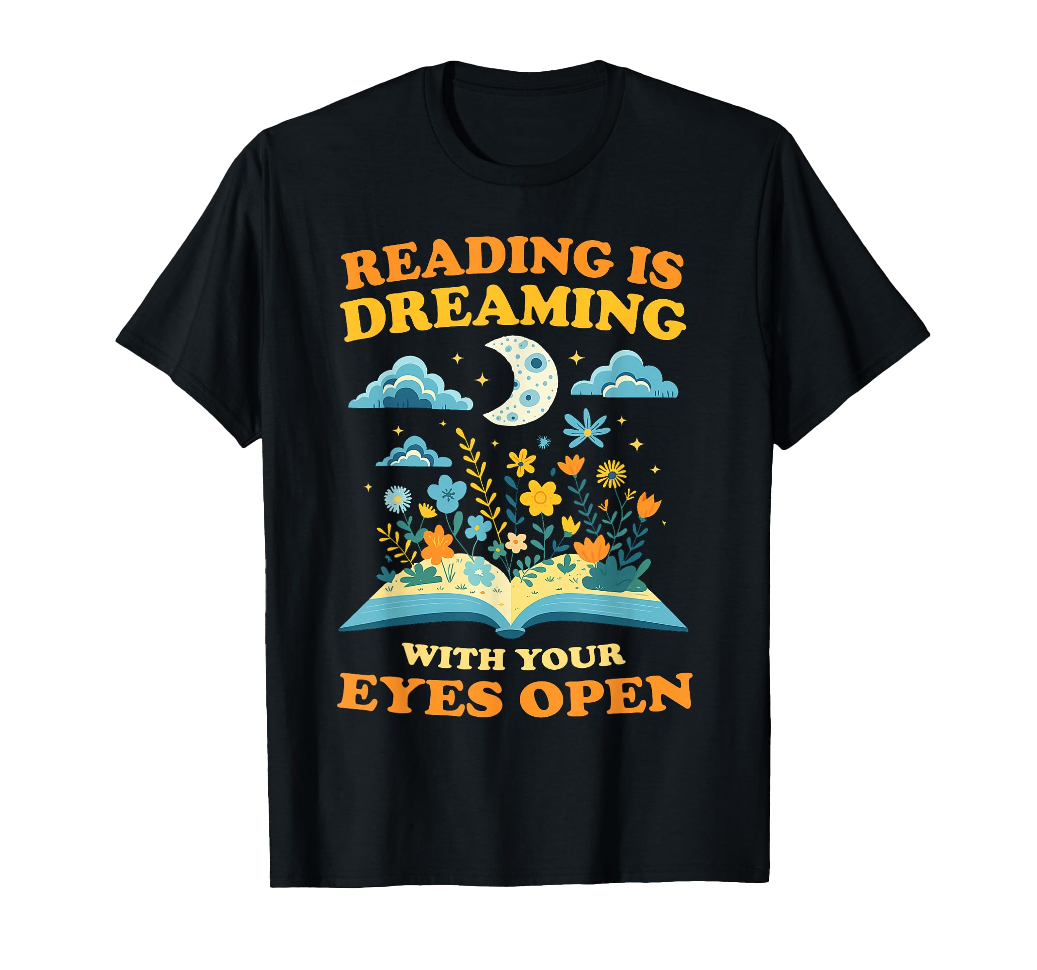 Reading Is Dreaming Eyes Open Book T-Shirt - Custom Art Print Men Women - T-Shirt, Sweatshirt, Hoodie