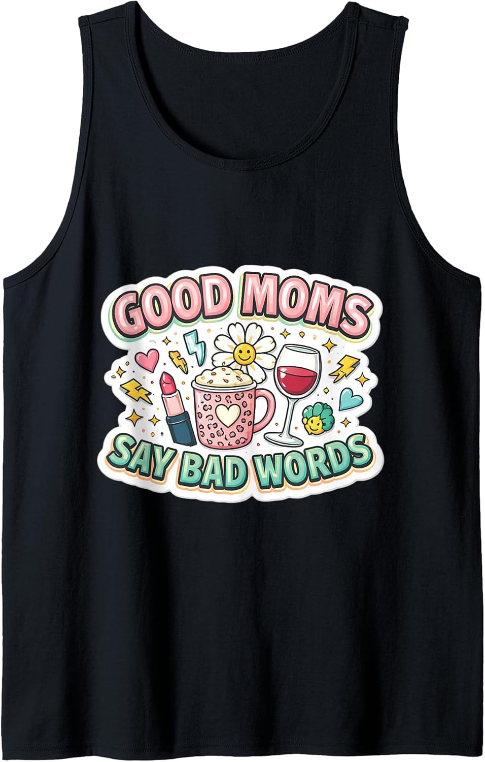 Good Moms Say Bad Words Funny Mother's Day Merch Unisex T-shirt, Sweatshirt, Hoodie, Long Sleeve Tee - T-Shirt, Sweatshirt, Hoodie