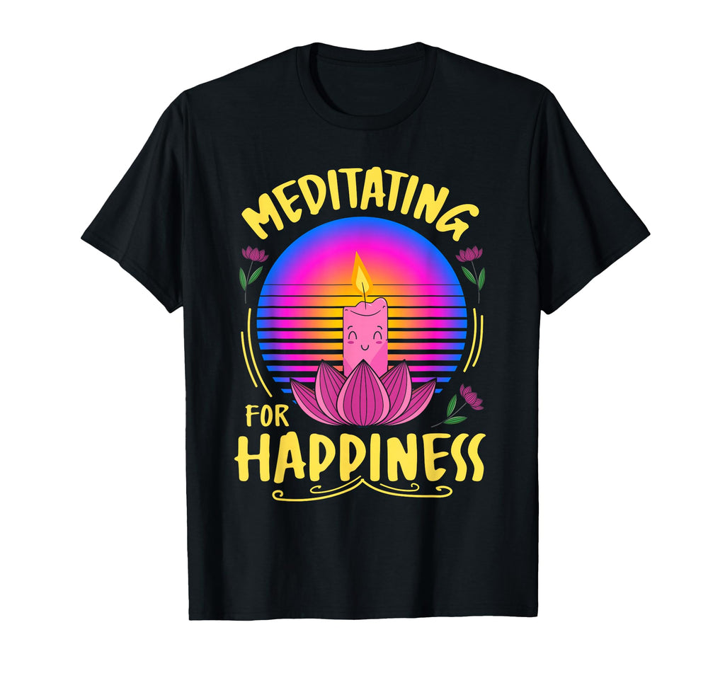 Meditation Meditate Happiness T-Shirt - Trendy Graphic for Adults - T-Shirt, Sweatshirt, Hoodie