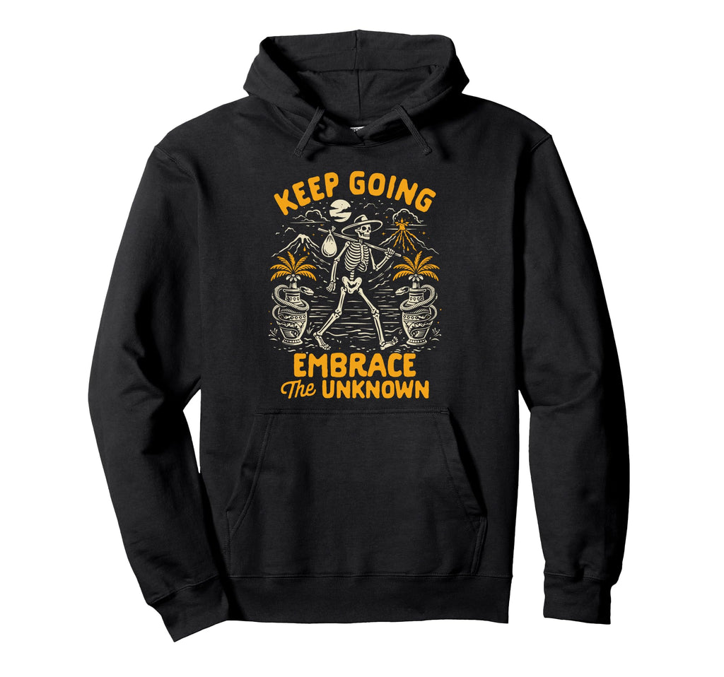 Mental Health Skeleton Keep Going Hoodie - Fun Novelty Design Unisex - T-Shirt, Sweatshirt, Hoodie