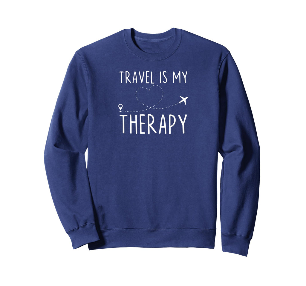Travel Is My Therapy Traveler Sweatshirt - Aesthetic Graphic for Adults - T-Shirt, Sweatshirt, Hoodie