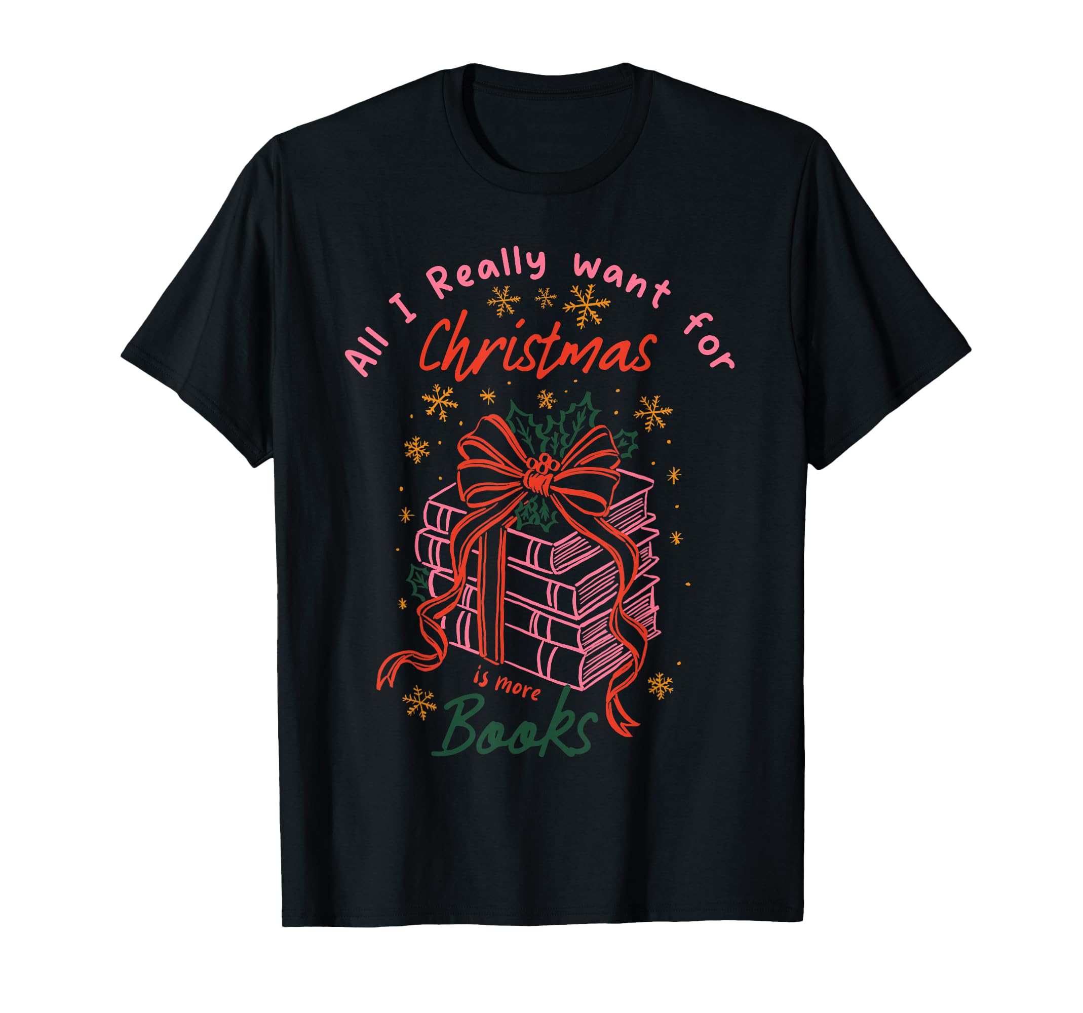 Book Lover All I Really Want Is More T-Shirt - Minimalist Print for Adults - T-Shirt, Sweatshirt, Hoodie