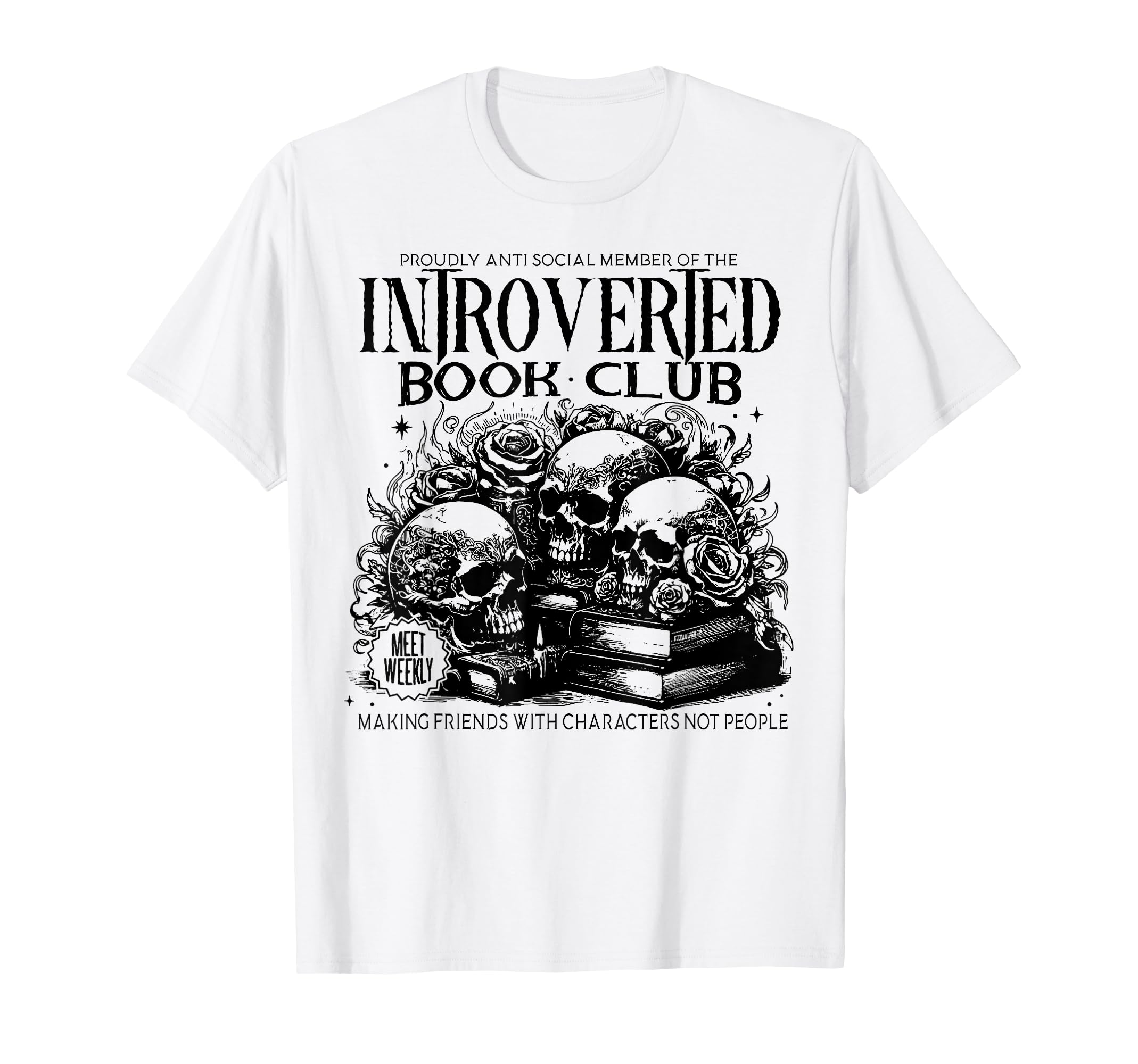 Proudly Anti Social Member T-Shirt - Casual Everyday Wear Unisex - T-Shirt, Sweatshirt, Hoodie