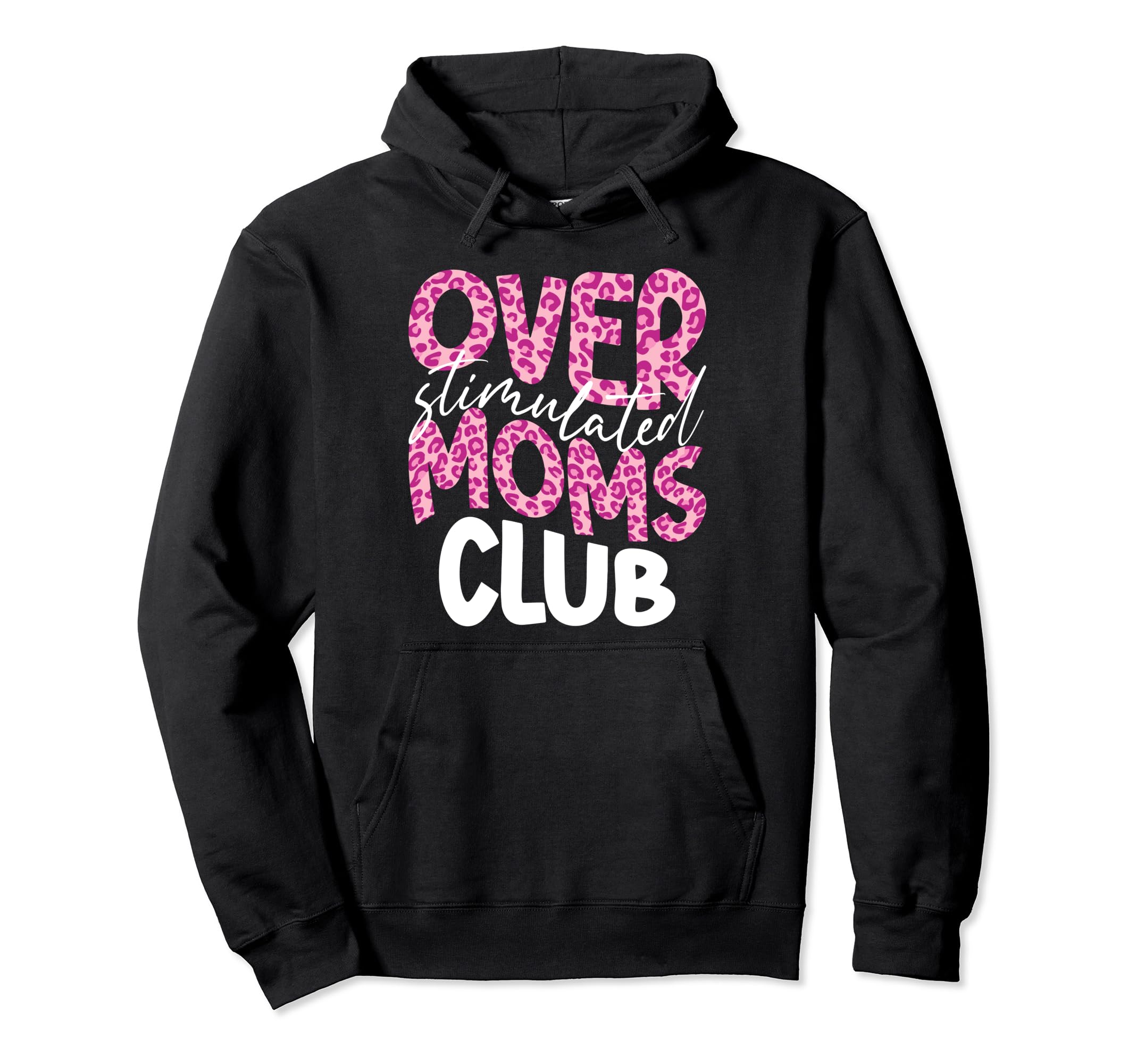 Overstimulated Moms Club Funny Mothers Hoodie - Minimalist Print Unisex - T-Shirt, Sweatshirt, Hoodie