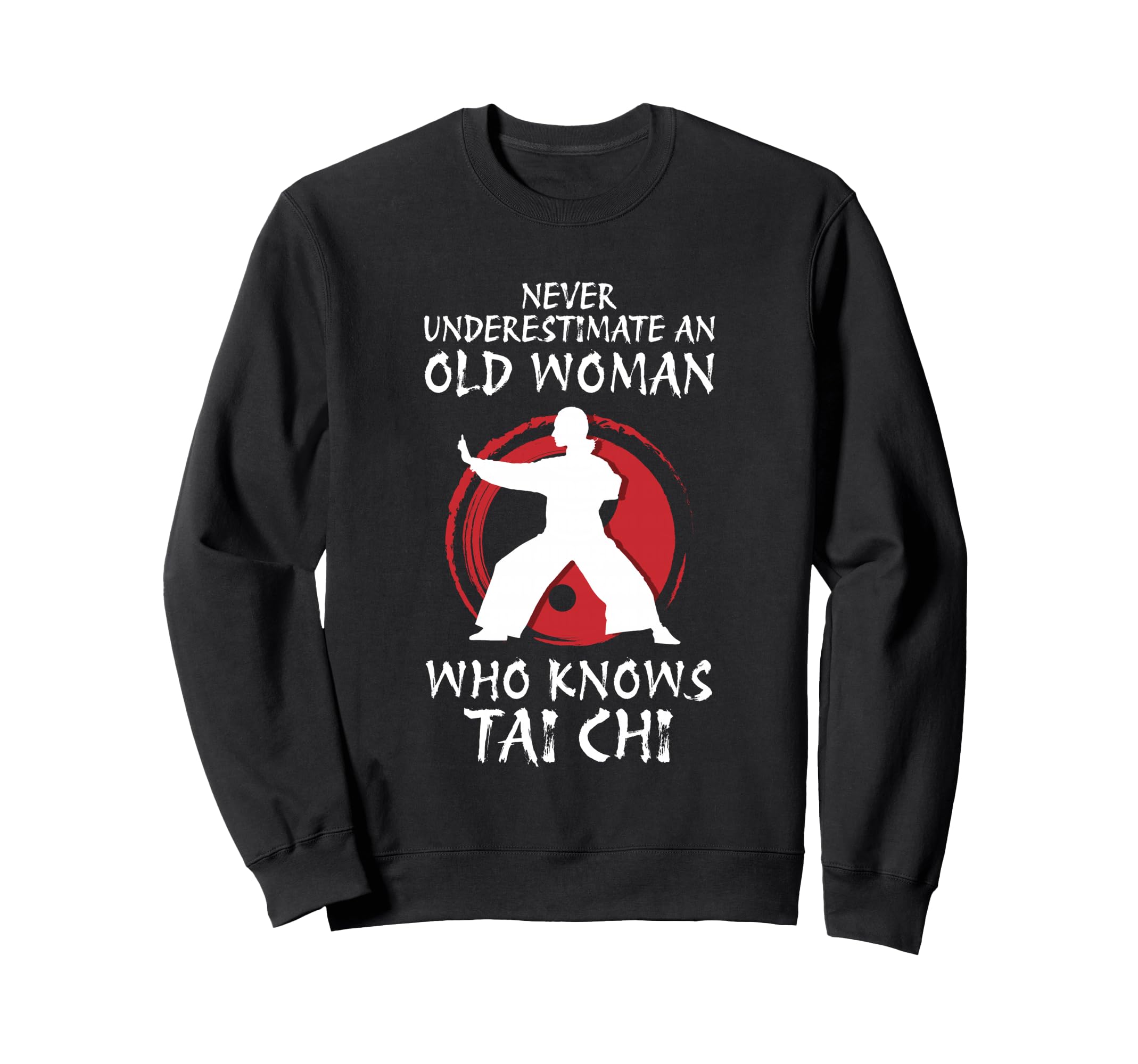 Tai Chi Meditation Martial Arts Sweatshirt - Fun Novelty Design for Adults - T-Shirt, Sweatshirt, Hoodie