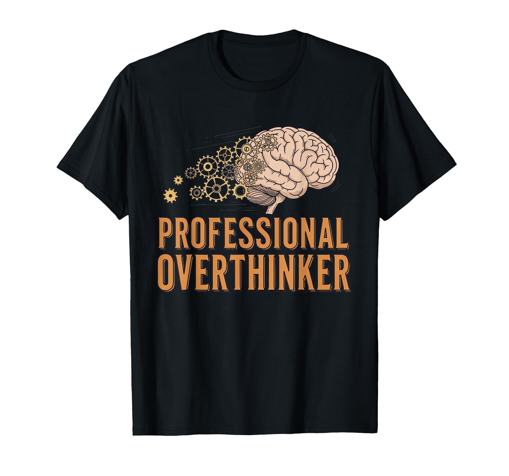 Professional Overthinker Funny Brain And T-Shirt - Custom Art Print Unisex - T-Shirt, Sweatshirt, Hoodie