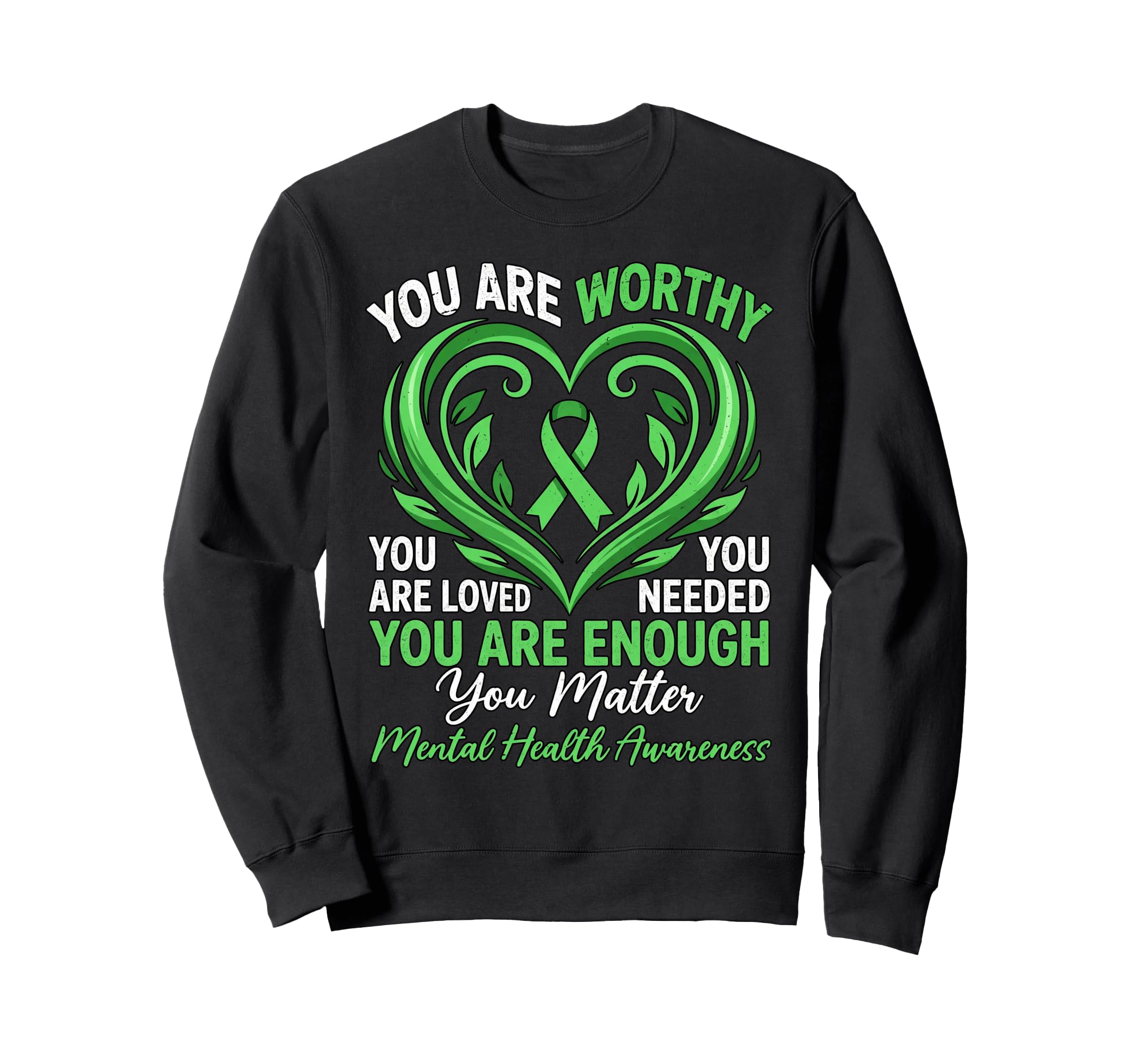 You Are Worthy You Are Loved You Are Sweatshirt - Graphic Print Unisex - T-Shirt, Sweatshirt, Hoodie