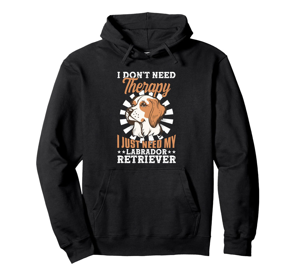 Labrador Retriever Lovers Need No Hoodie - Aesthetic Graphic Men Women - T-Shirt, Sweatshirt, Hoodie