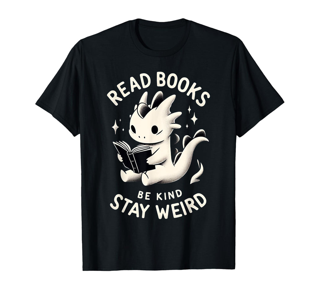 Funny Read Books Be Kind Stay Weird T-Shirt - Custom Art Print Unisex - T-Shirt, Sweatshirt, Hoodie