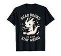 Funny Read Books Be Kind Stay Weird T-Shirt - Custom Art Print Unisex - T-Shirt, Sweatshirt, Hoodie