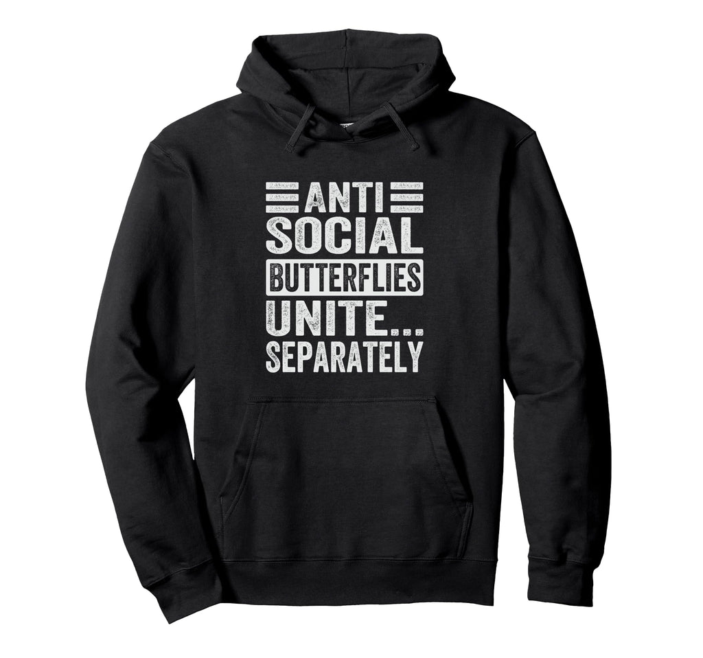Antisocial Butterflies Unite Separately Hoodie - Novelty Apparel Men Women - T-Shirt, Sweatshirt, Hoodie