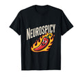 Neurospicy Funny Adhd Autism Awareness T-Shirt - Unique Graphic for Adults - T-Shirt, Sweatshirt, Hoodie