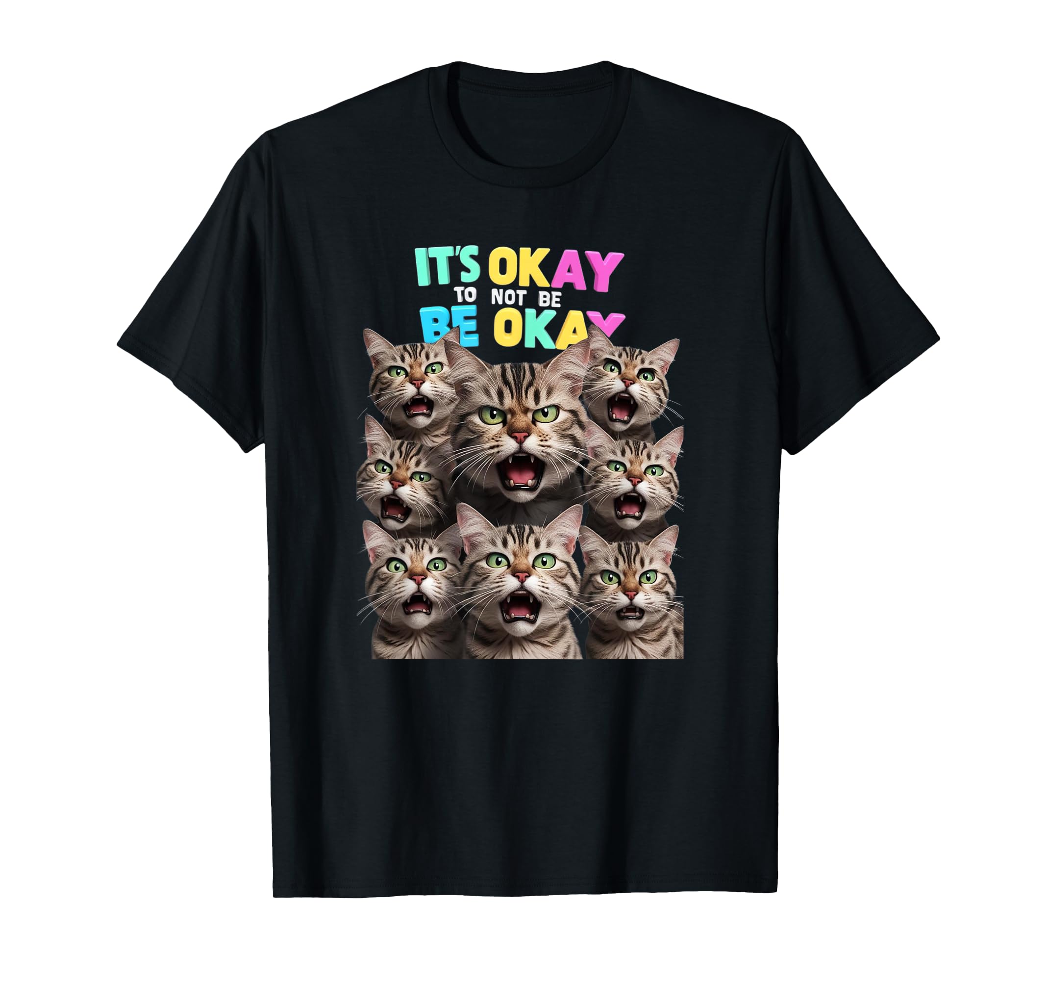 Its Okay To Not Be Okay Funny Mental T-Shirt - Streetwear Style Men Women - T-Shirt, Sweatshirt, Hoodie