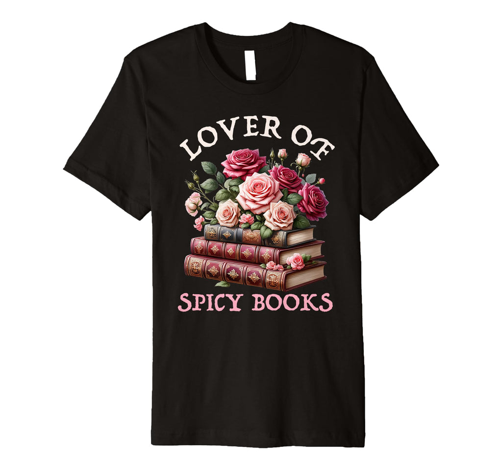 Spicy Book Romance Book Lover Spicy T-Shirt - Aesthetic Graphic for Adults - T-Shirt, Sweatshirt, Hoodie