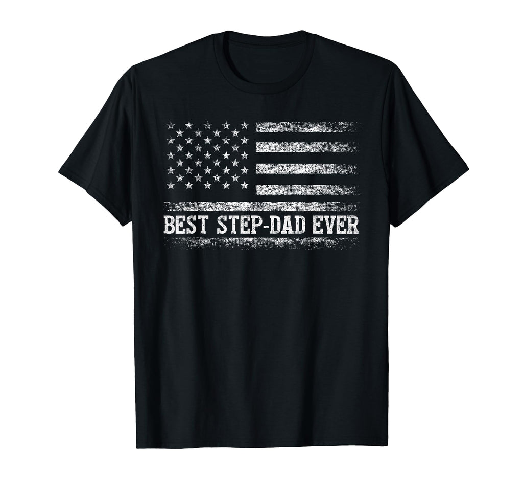 Best Step Dad Ever American Flag Fathers T-Shirt - Trendy Graphic Unisex - T-Shirt, Sweatshirt, Hoodie