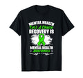 Recovery Is Mental Illness Support T-Shirt - Streetwear Style Unisex - T-Shirt, Sweatshirt, Hoodie