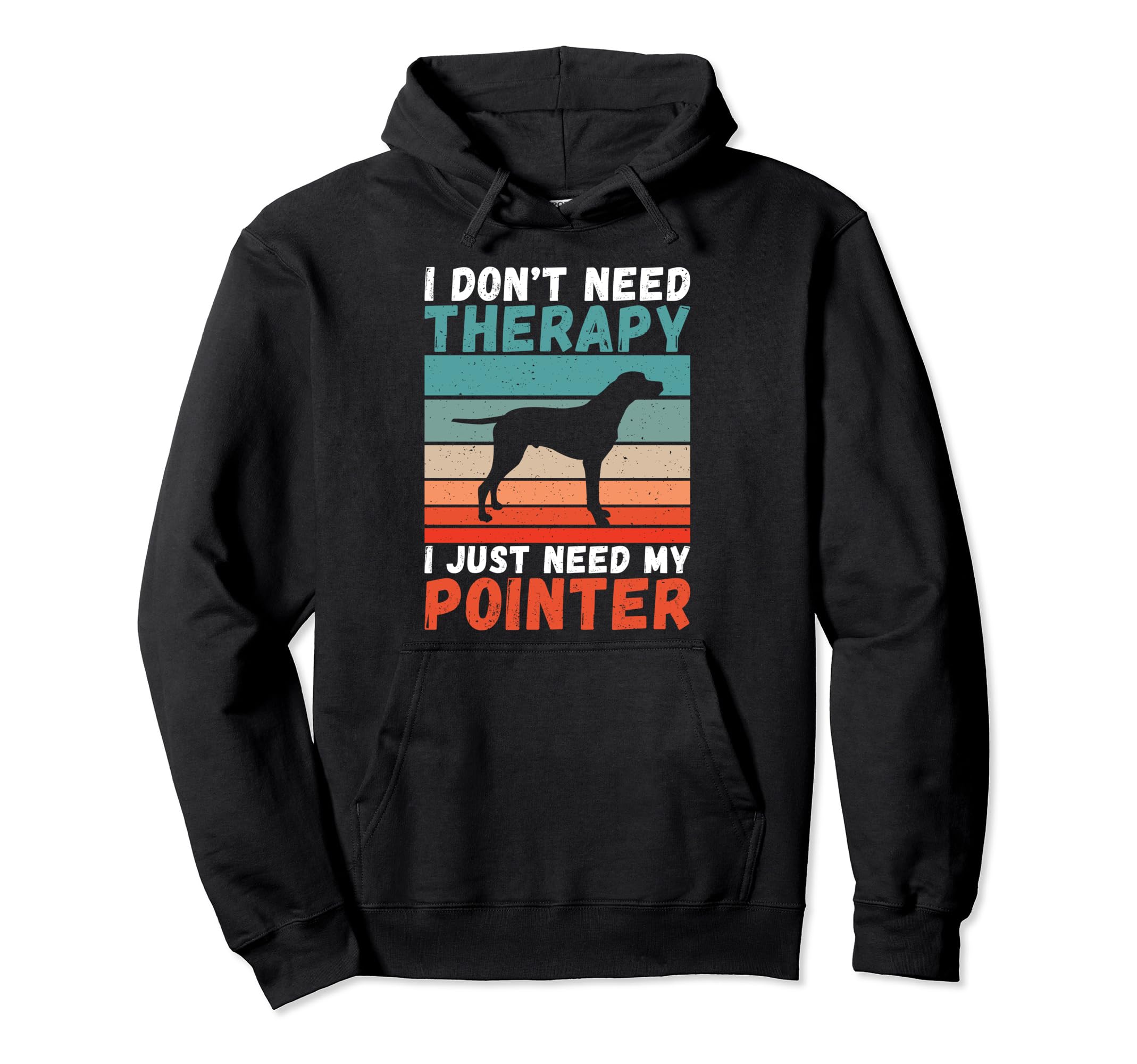 I Dont Need Therapy I Just Need My Hoodie - Streetwear Style Unisex - T-Shirt, Sweatshirt, Hoodie