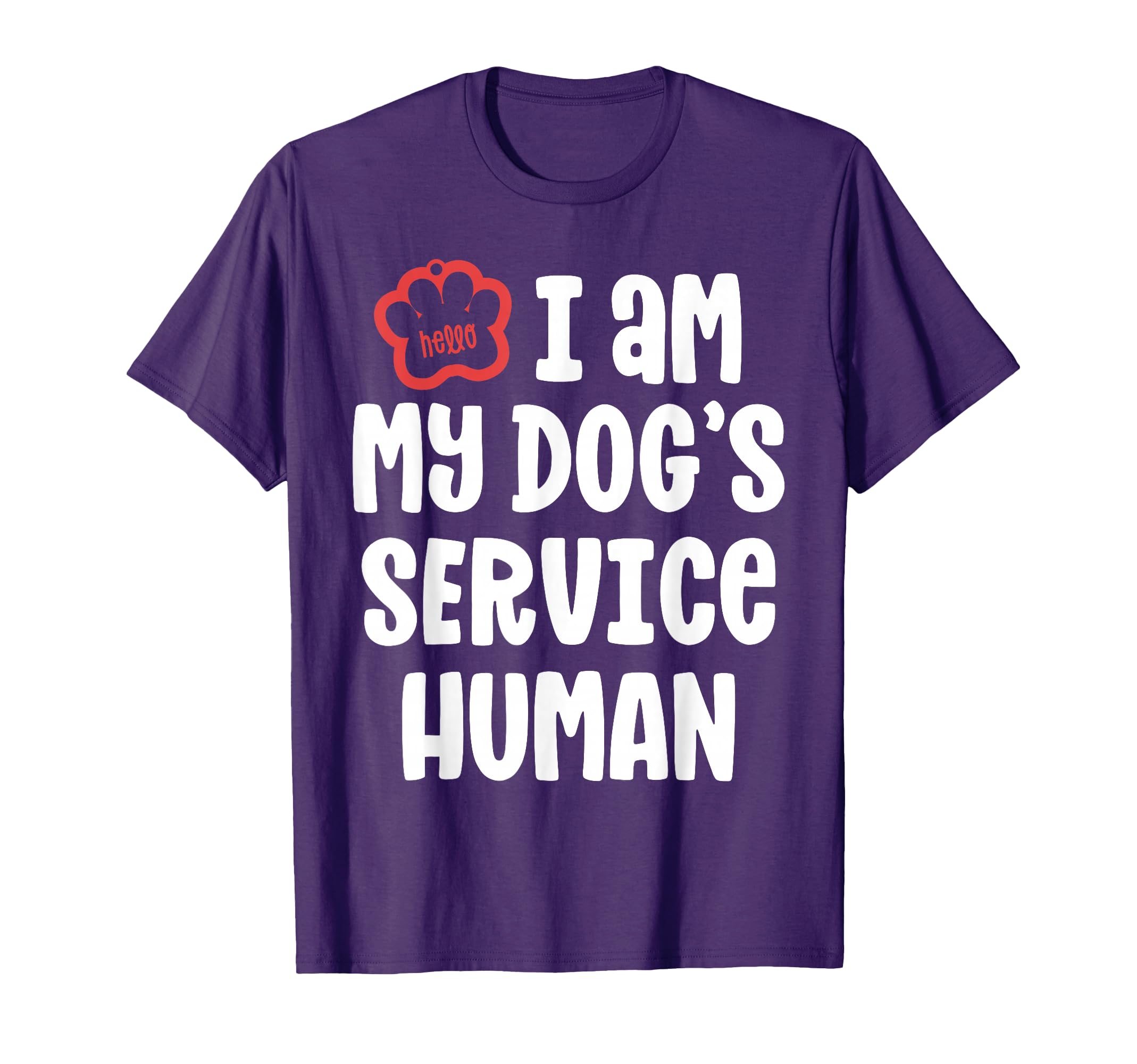 Funny Service Dog I Am My Dogs Human T-Shirt - Novelty Apparel for Adults - T-Shirt, Sweatshirt, Hoodie