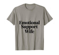Emotional Support Wife Do Not Pet T-Shirt - Fun Novelty Design for Adults - T-Shirt, Sweatshirt, Hoodie