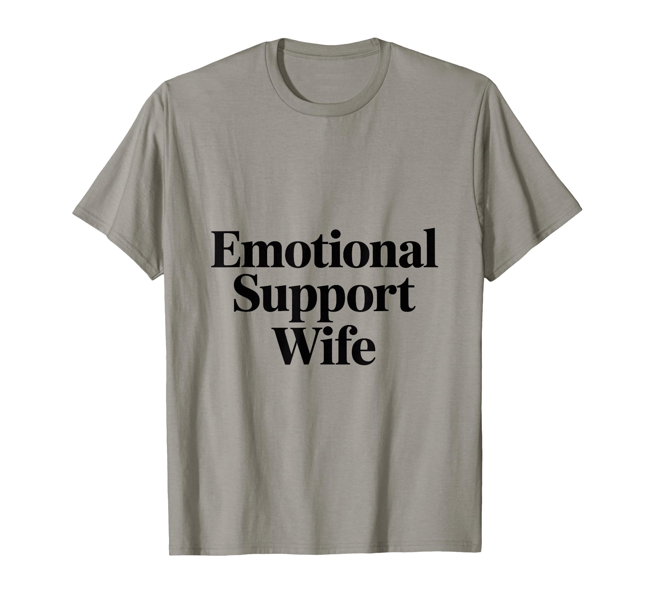 Emotional Support Wife Do Not Pet T-Shirt - Fun Novelty Design for Adults - T-Shirt, Sweatshirt, Hoodie