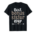 Best Bonus Sister Ever Proud Step Sis T-Shirt - Custom Art Print Men Women - T-Shirt, Sweatshirt, Hoodie