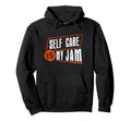 90S Playful W Phrase Self Care Is Hoodie - Fun Novelty Design for Adults - T-Shirt, Sweatshirt, Hoodie