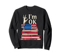 Im Ok Librarian Book Lover Reading Sweatshirt - Streetwear Style Unisex - T-Shirt, Sweatshirt, Hoodie