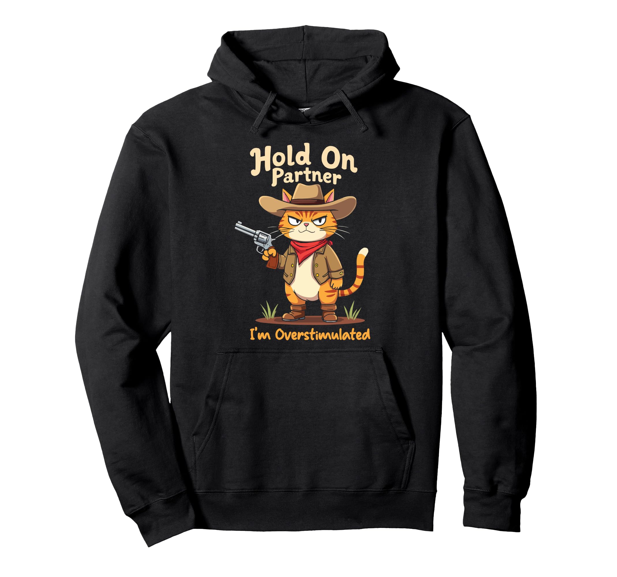 Hold Partner Im Overstimulated Hoodie - Casual Everyday Wear Men Women - T-Shirt, Sweatshirt, Hoodie