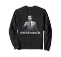 Relatable Funny Tees Overthinkers Hoodie - Custom Art Print Unisex - T-Shirt, Sweatshirt, Hoodie