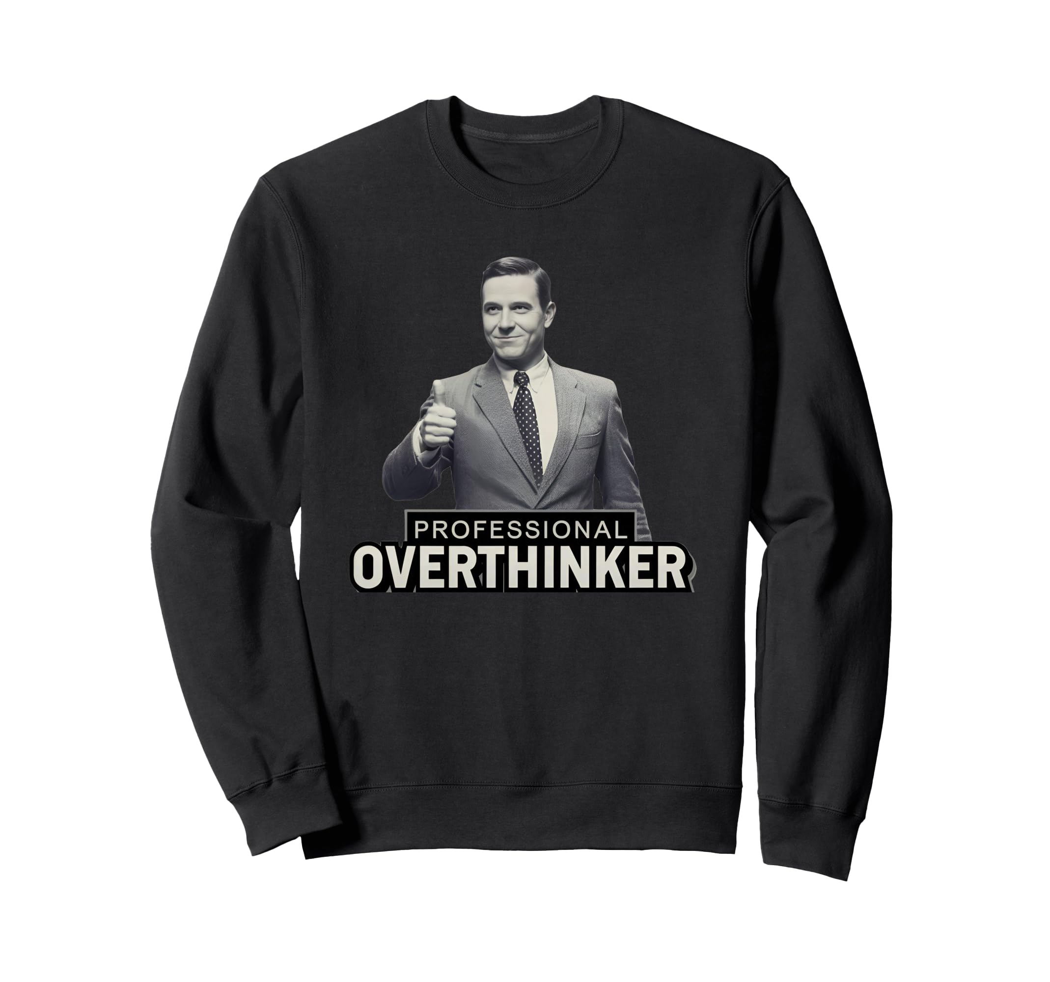Relatable Funny Tees Overthinkers Hoodie - Custom Art Print Unisex - T-Shirt, Sweatshirt, Hoodie
