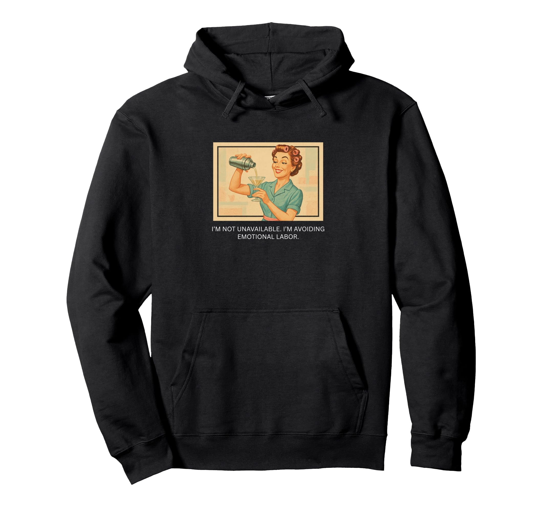 Avoiding Emotional Labor 1950S Hoodie - Casual Everyday Wear for Adults - T-Shirt, Sweatshirt, Hoodie