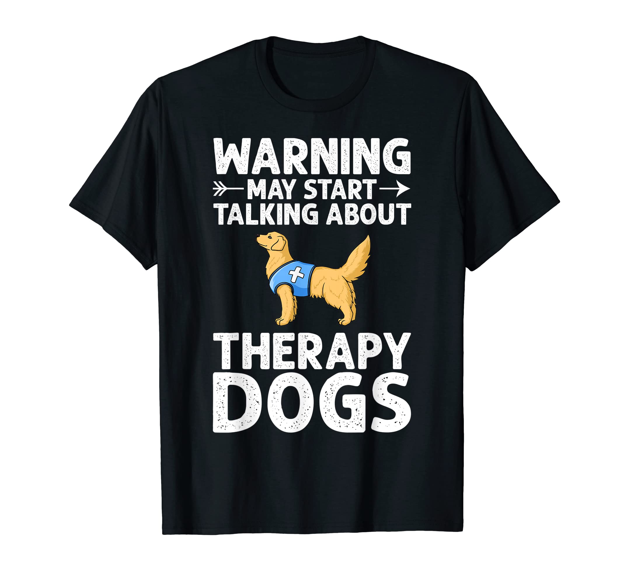 Therapy Dog Training Service Dogs T-Shirt - Streetwear Style Men Women - T-Shirt, Sweatshirt, Hoodie