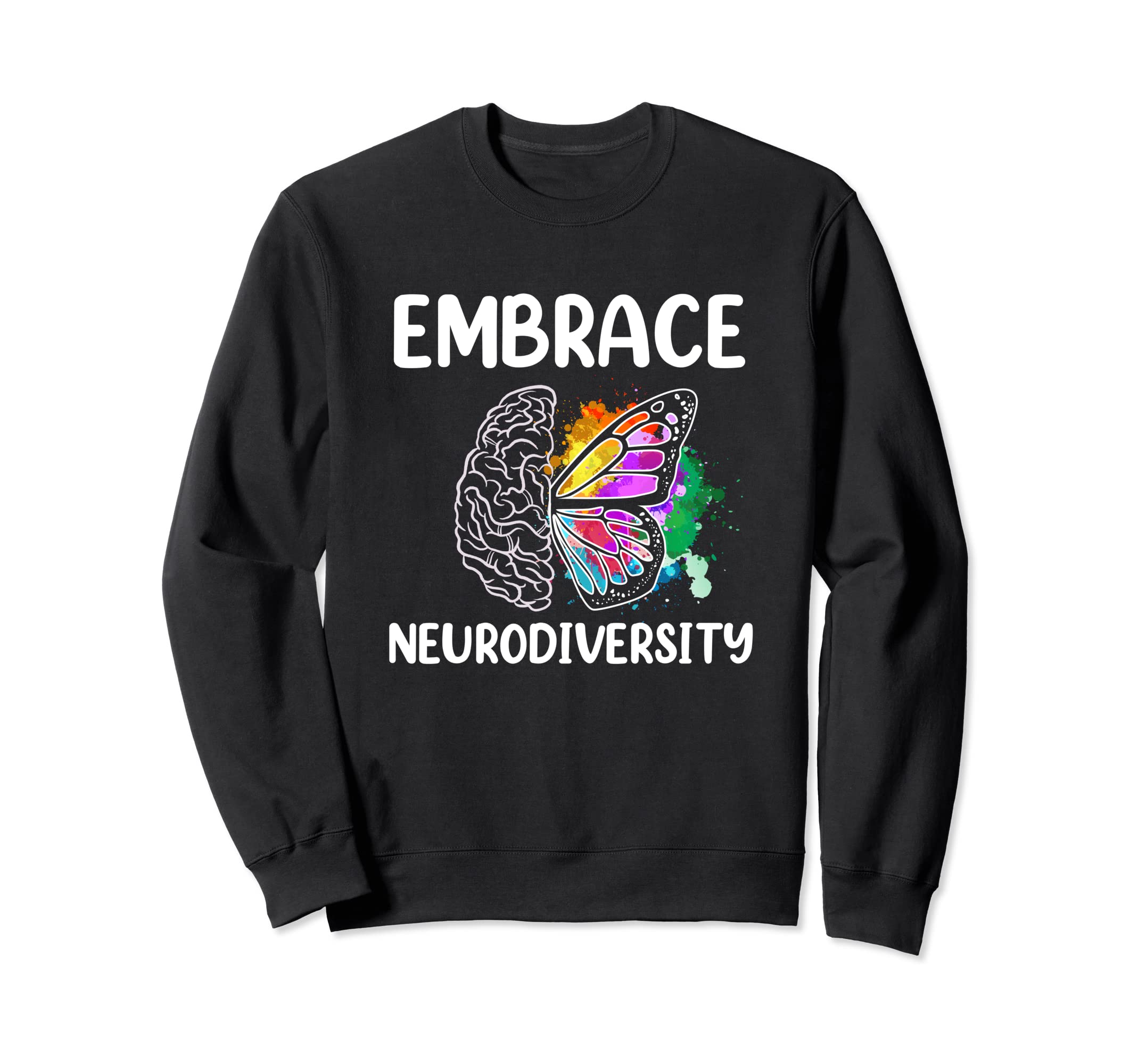 Embrace Neurodiversity Autism Sweatshirt - Aesthetic Graphic for Adults - T-Shirt, Sweatshirt, Hoodie