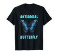 Antisocial Butterfly Gift T-Shirt - Unique Graphic Unisex - T-Shirt, Sweatshirt, Hoodie