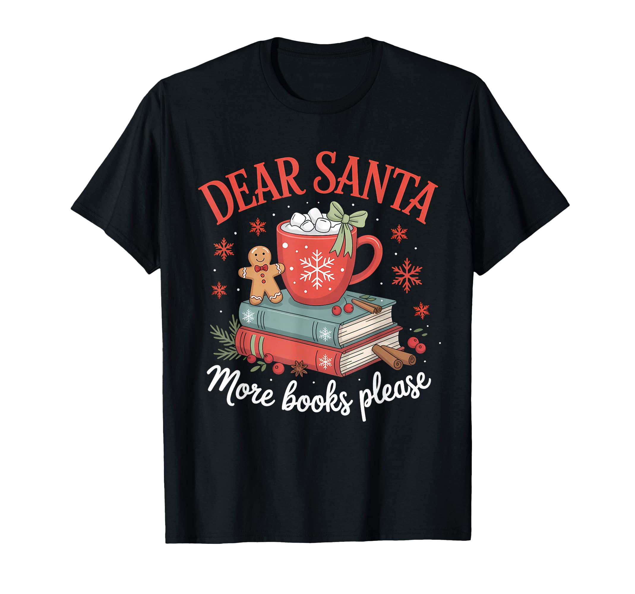 Dear Santa More Books Please Cozy Book T-Shirt - Fun Novelty Design Unisex - T-Shirt, Sweatshirt, Hoodie