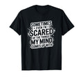 Sometimes Im Scared My Thoughts Funny T-Shirt - Aesthetic Graphic Men Women - T-Shirt, Sweatshirt, Hoodie