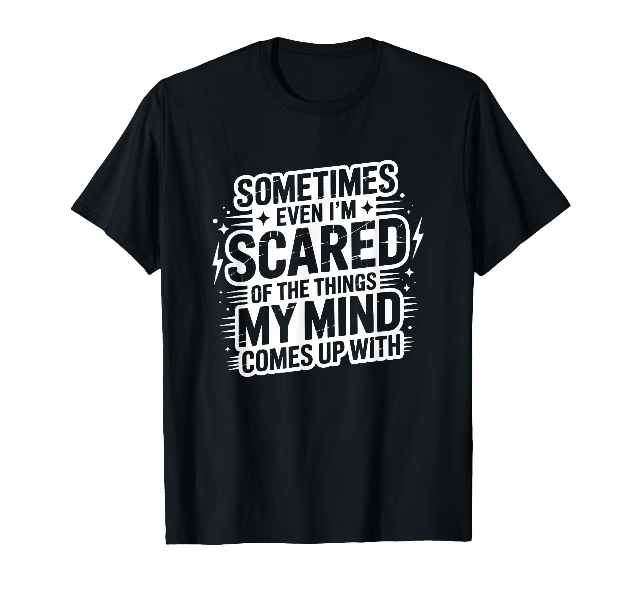 Sometimes Im Scared My Thoughts Funny T-Shirt - Aesthetic Graphic Men Women - T-Shirt, Sweatshirt, Hoodie